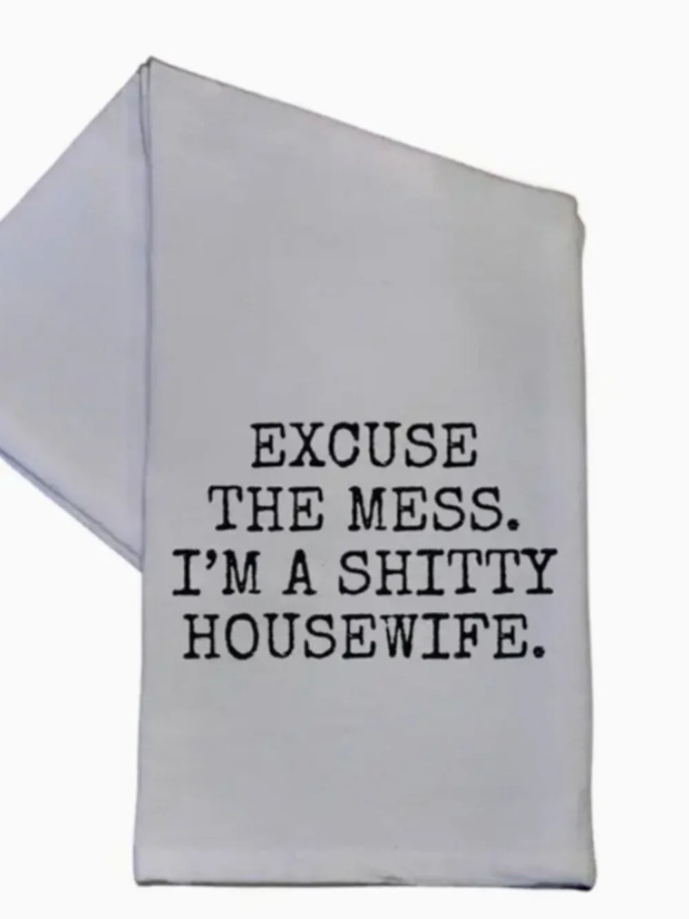 I'm A Shitty Housewife Funny Dish Towel 16x24 Cotton